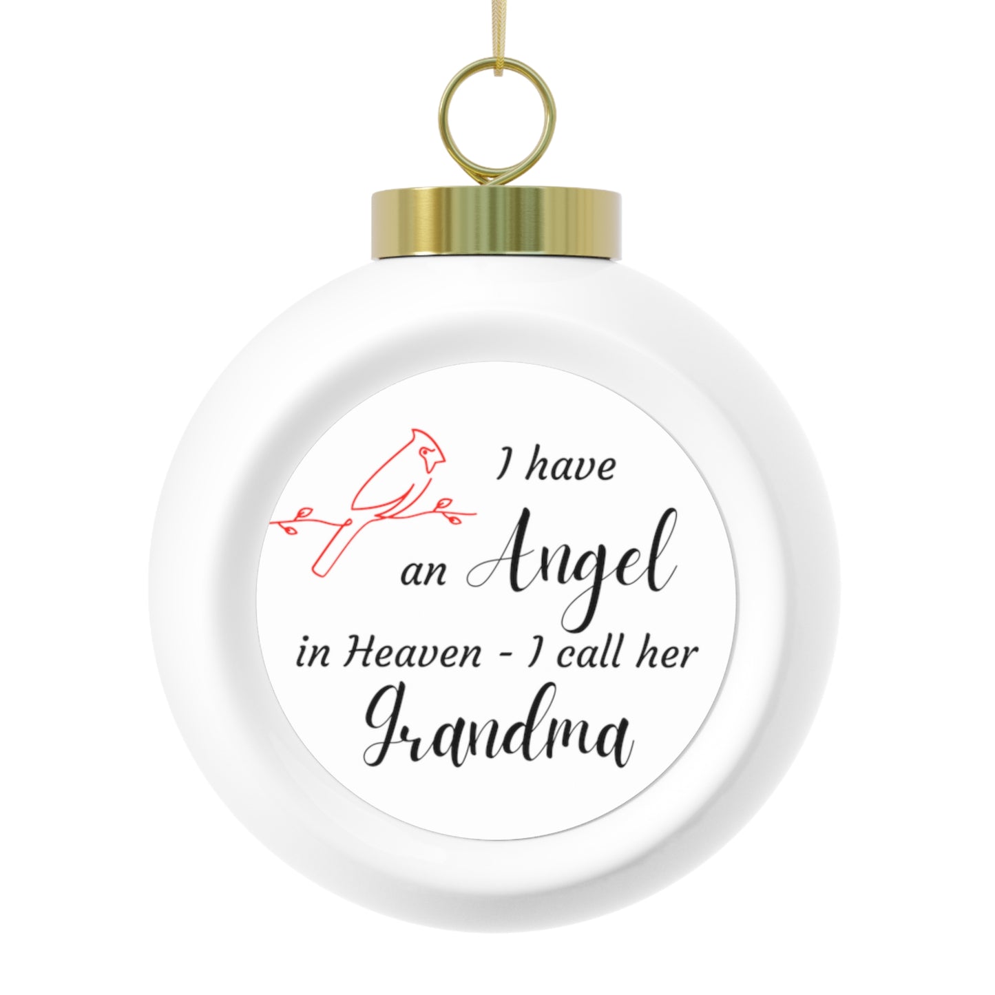I Have an Angel In Heaven -Grandma Christmas Ball Ornament