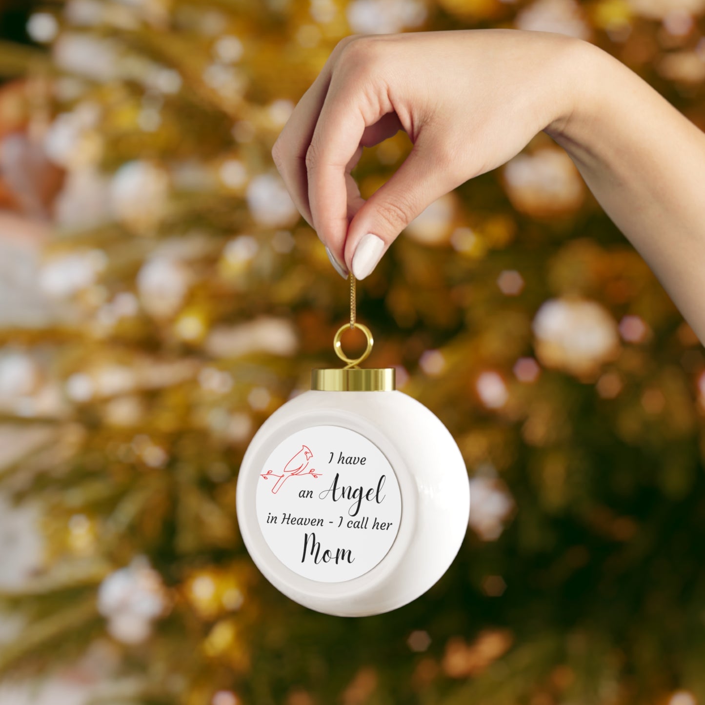 I Have an Angel In Heaven -Mom Christmas Ball Ornament