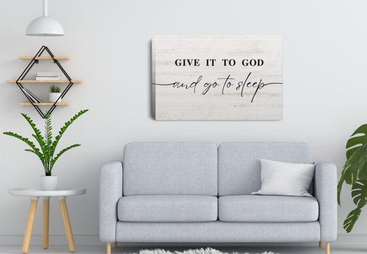 Give It To God And Go To Sleep Wall Canvas