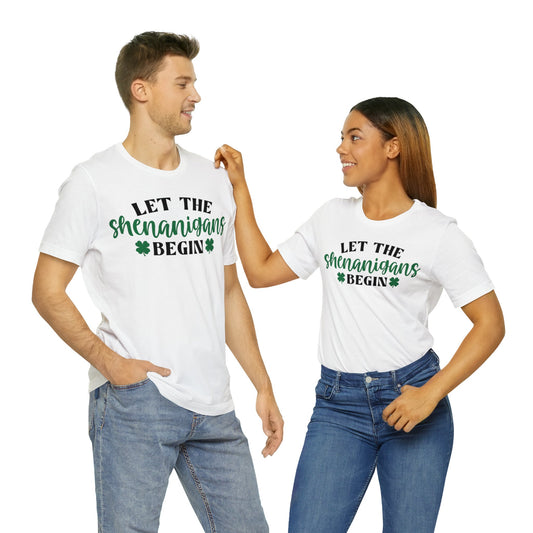 Let The Shenanegans Begin Unisex T-Shirts (options available)