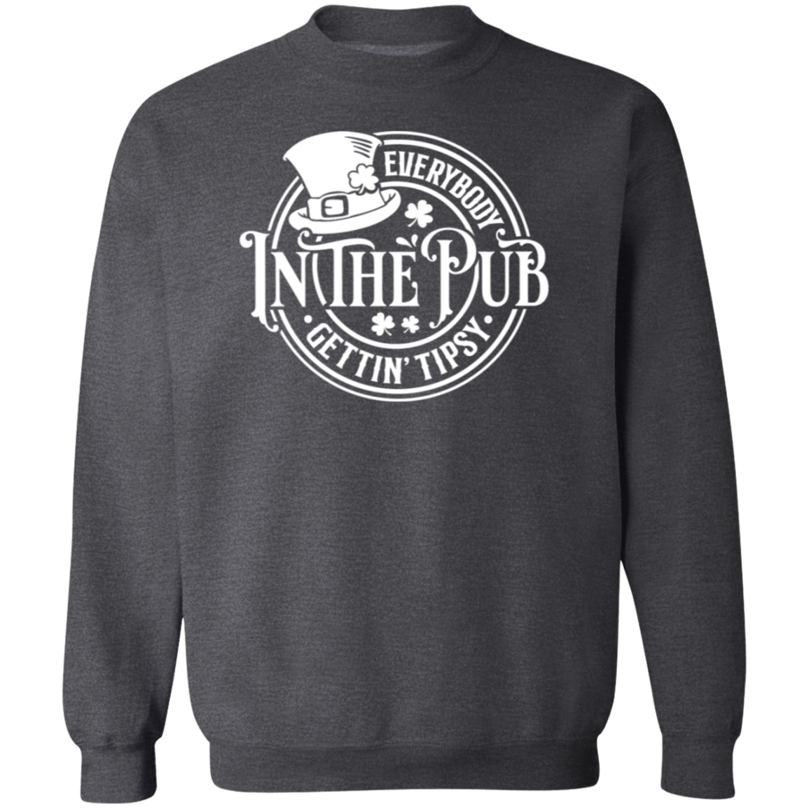 Everybody In The Pub Gettin' Tipsy Unisex Tops (Sweatshirt or Tee)
