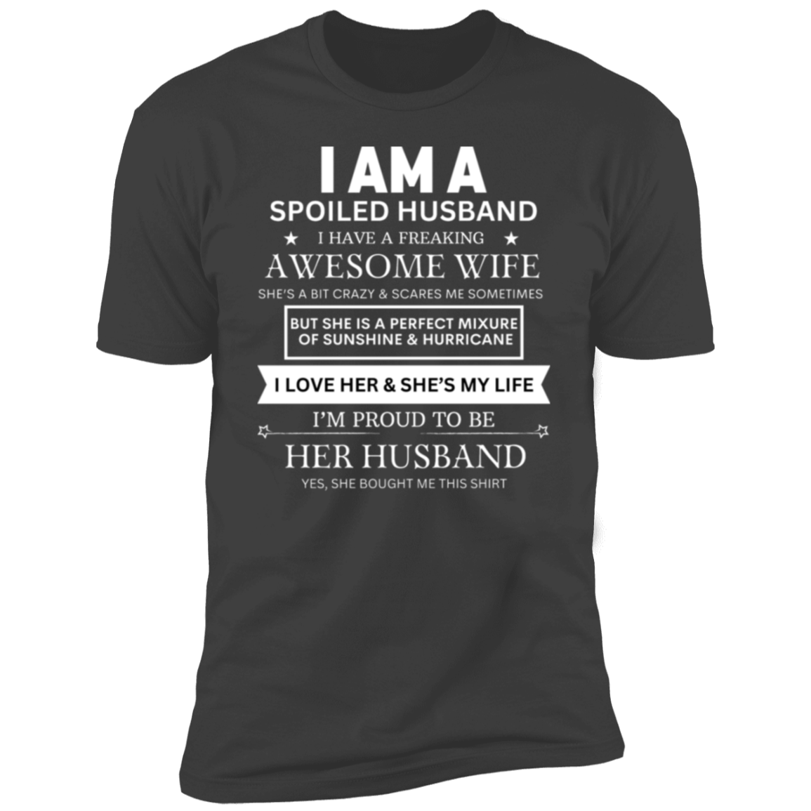 I Am A Spoiled Husband T-Shirt