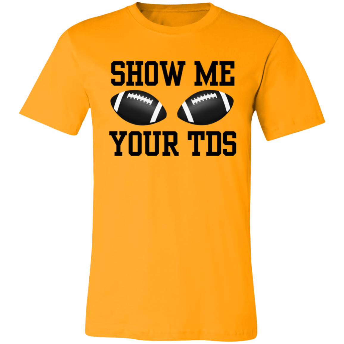 Show Me Your Touchdowns T-Shirt
