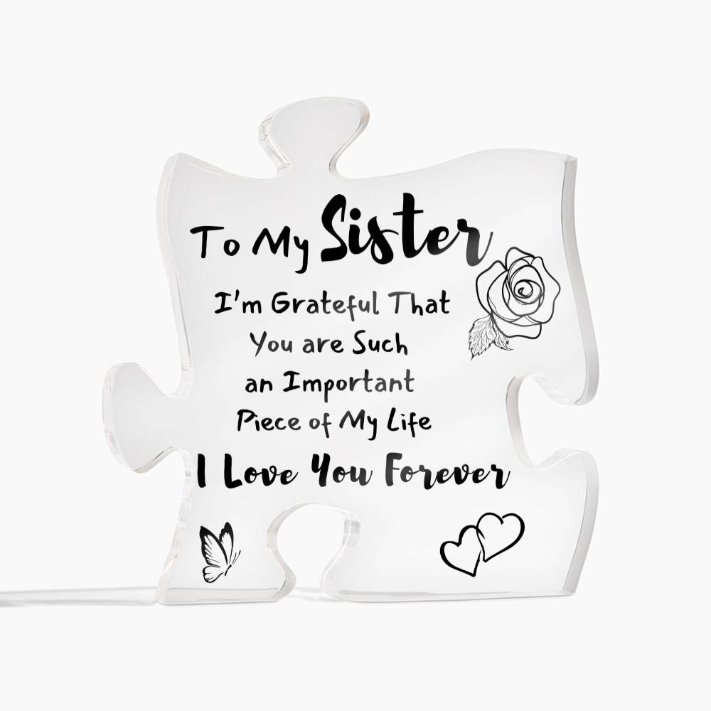 To My Sister I Love You Forever Puzzle Arcylic Plaque