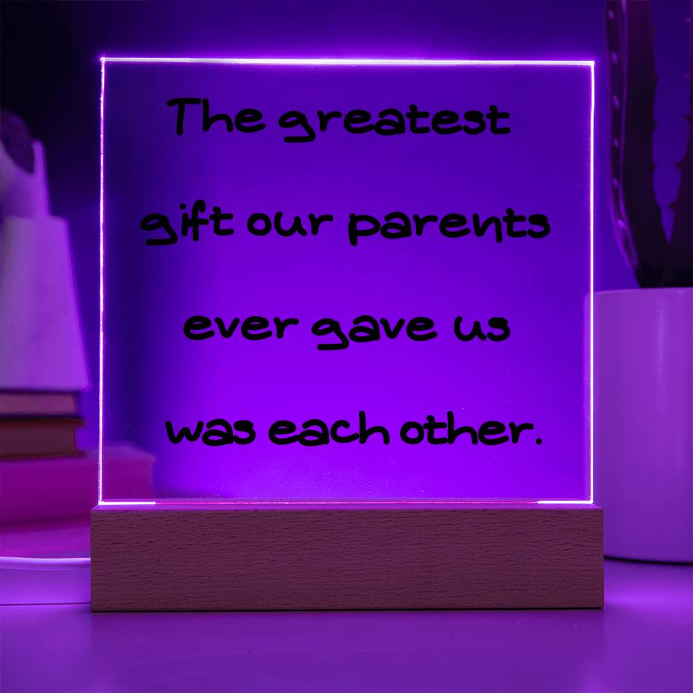Greatest Gift of Each Other Square Acrylic Plaque
