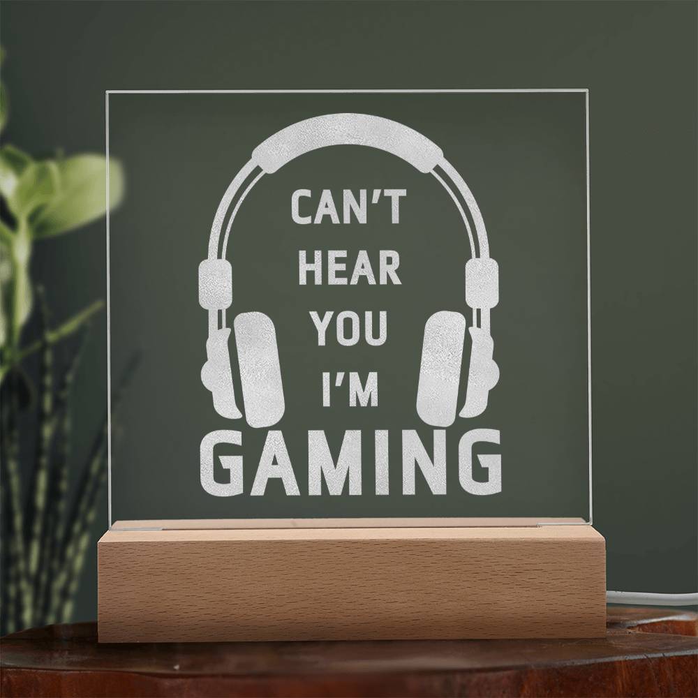 Can't Hear You I'm Gaming LED  Night Light/Table Lamp