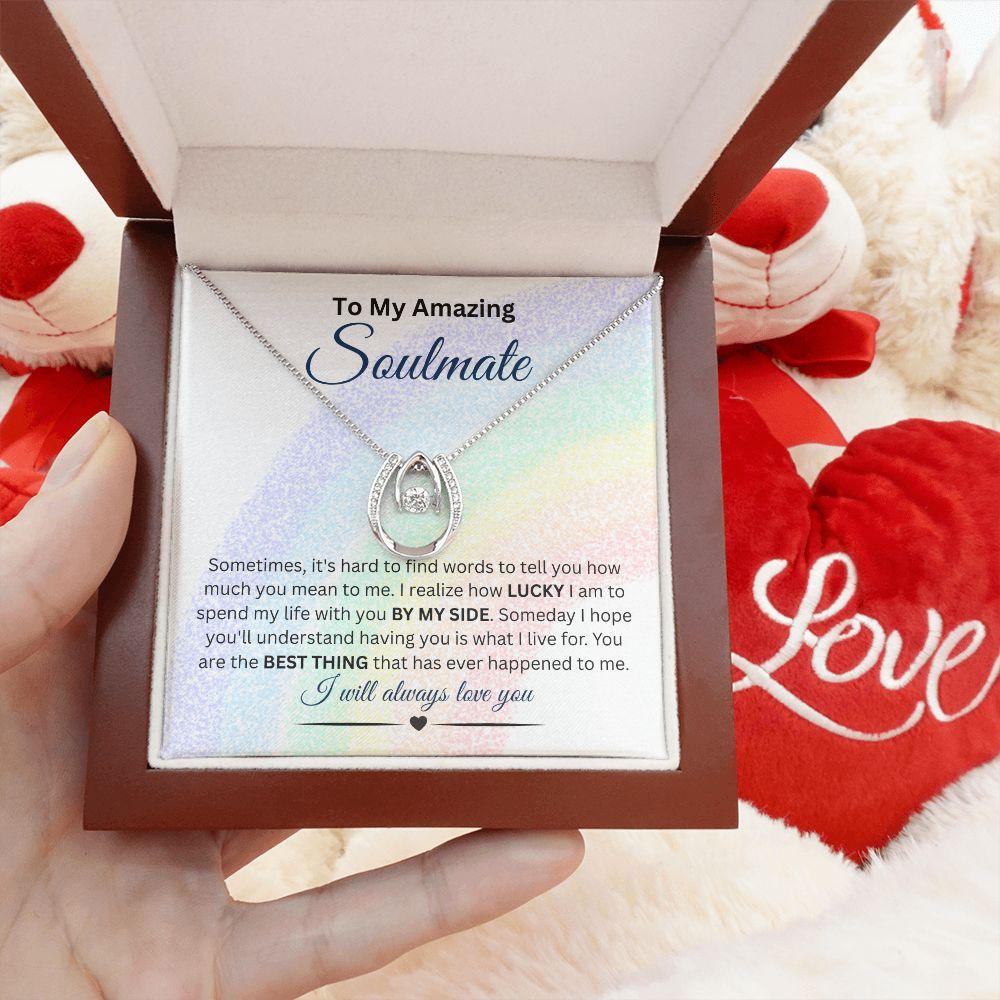 To My Amazing Soulmate Lucky In Love Necklace